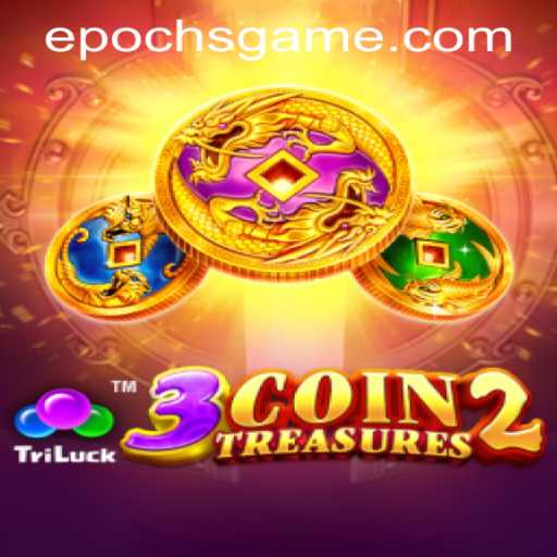Embarking on a New Journey with 3CoinTreasures2: Your Ultimate Guide to an Epoch Gaming Experience