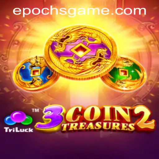Embarking on a New Journey with 3CoinTreasures2: Your Ultimate Guide to an Epoch Gaming Experience