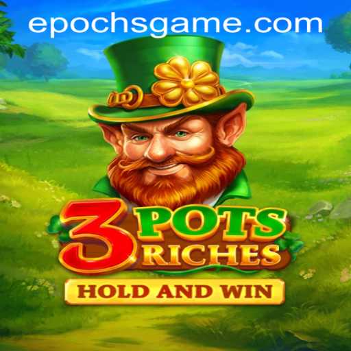 Unveiling 3potsRiches: A Thrilling Adventure with Epoch Game Login