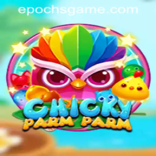 Discovering the Exciting World of ChickyParmParm and Epoch Game Login