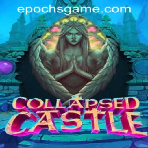 Welcome to the Enchanting World of CollapsedCastle: An Epoch Game Experience