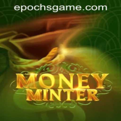 Exploring MoneyMinter: A Revolutionary Epoch Game Experience