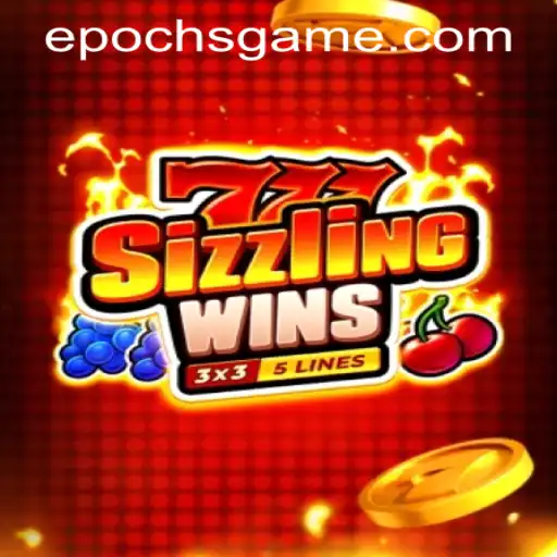Discover the Enticing World of 777 Sizzling Wins and the Innovative Epoch Game Login