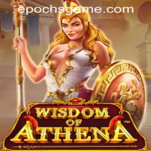 Exploring the Mystical Realm of WisdomofAthena in Epoch Game Login