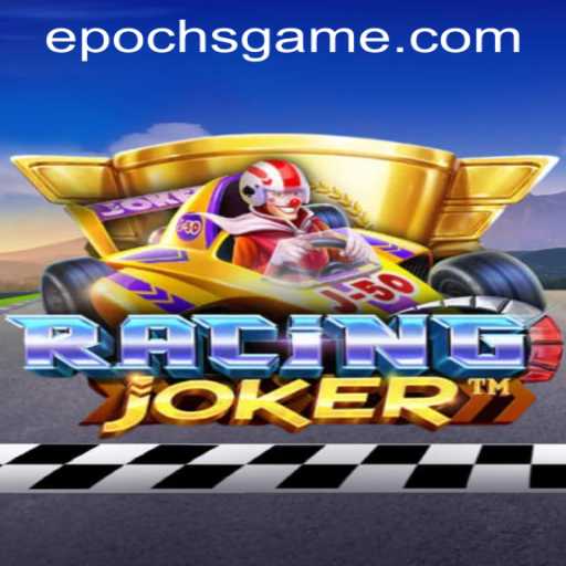 RacingJoker: A New Paradigm in Digital Racing - Exploring Epoch Game Login