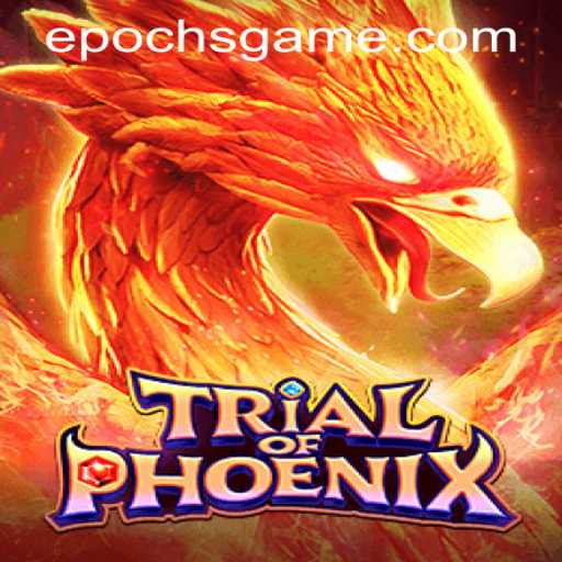 The Immersive World of TrialofPhoenix: Unveiling 'Epoch Game Login'