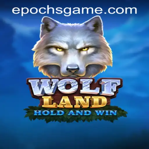 Mastering WolfLand: The Ultimate Gaming Experience with Epoch Game Login